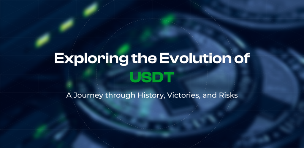 Exploring the Evolution of USDT: A Journey through History, Victories, and Risks - 2