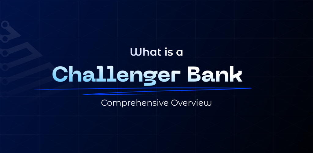 What is a Challenger Bank large