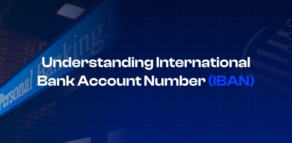 Understanding International Bank Account Number (IBAN) large