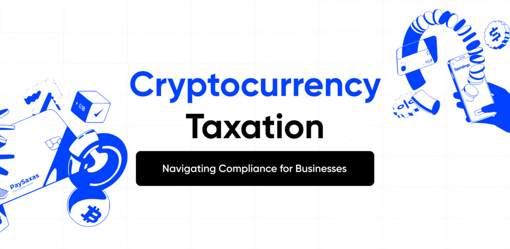 Cryptocurrency Taxation: Navigating Compliance for Businesses