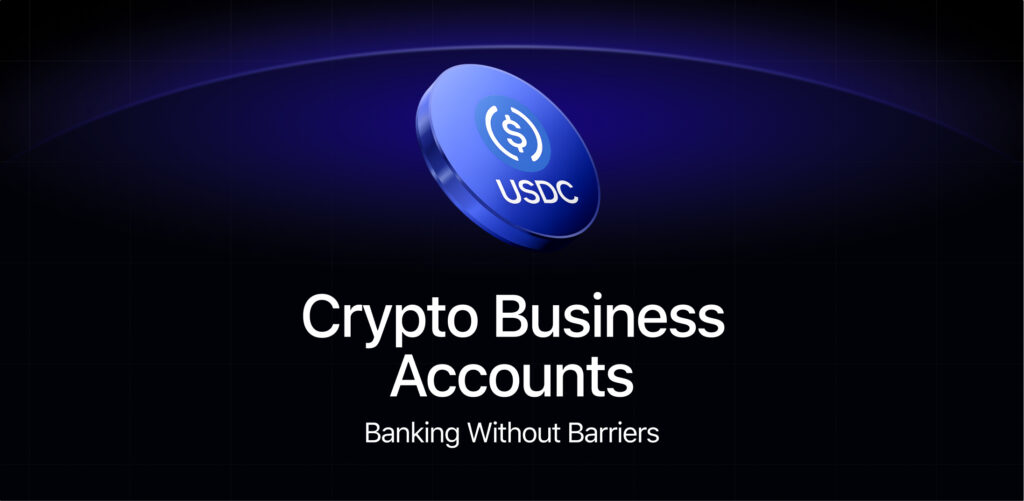 Crypto Business Accounts: Banking Without Barriers