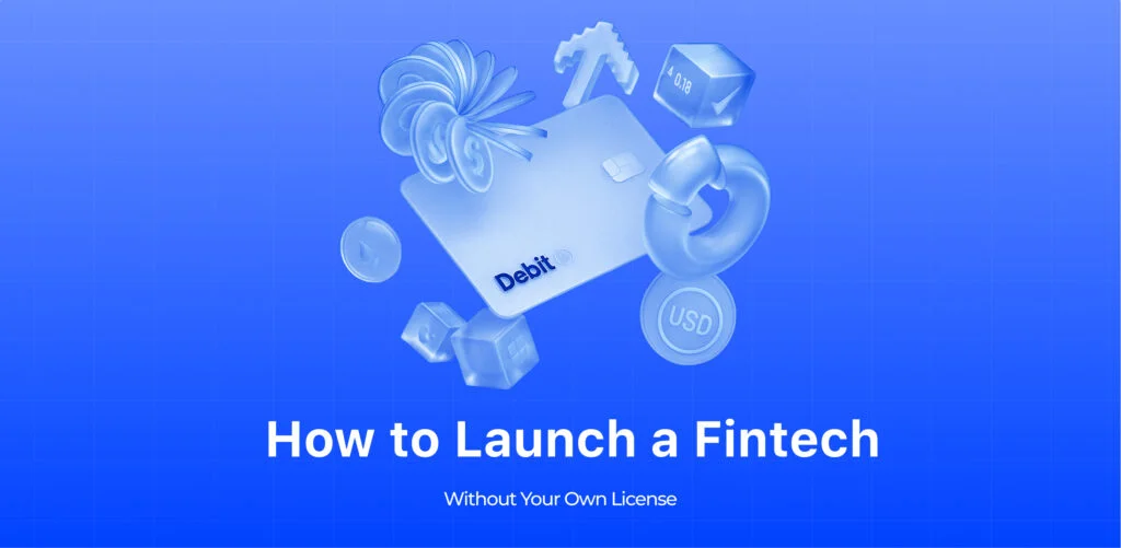 How to Launch a Fintech Without Your Own License
