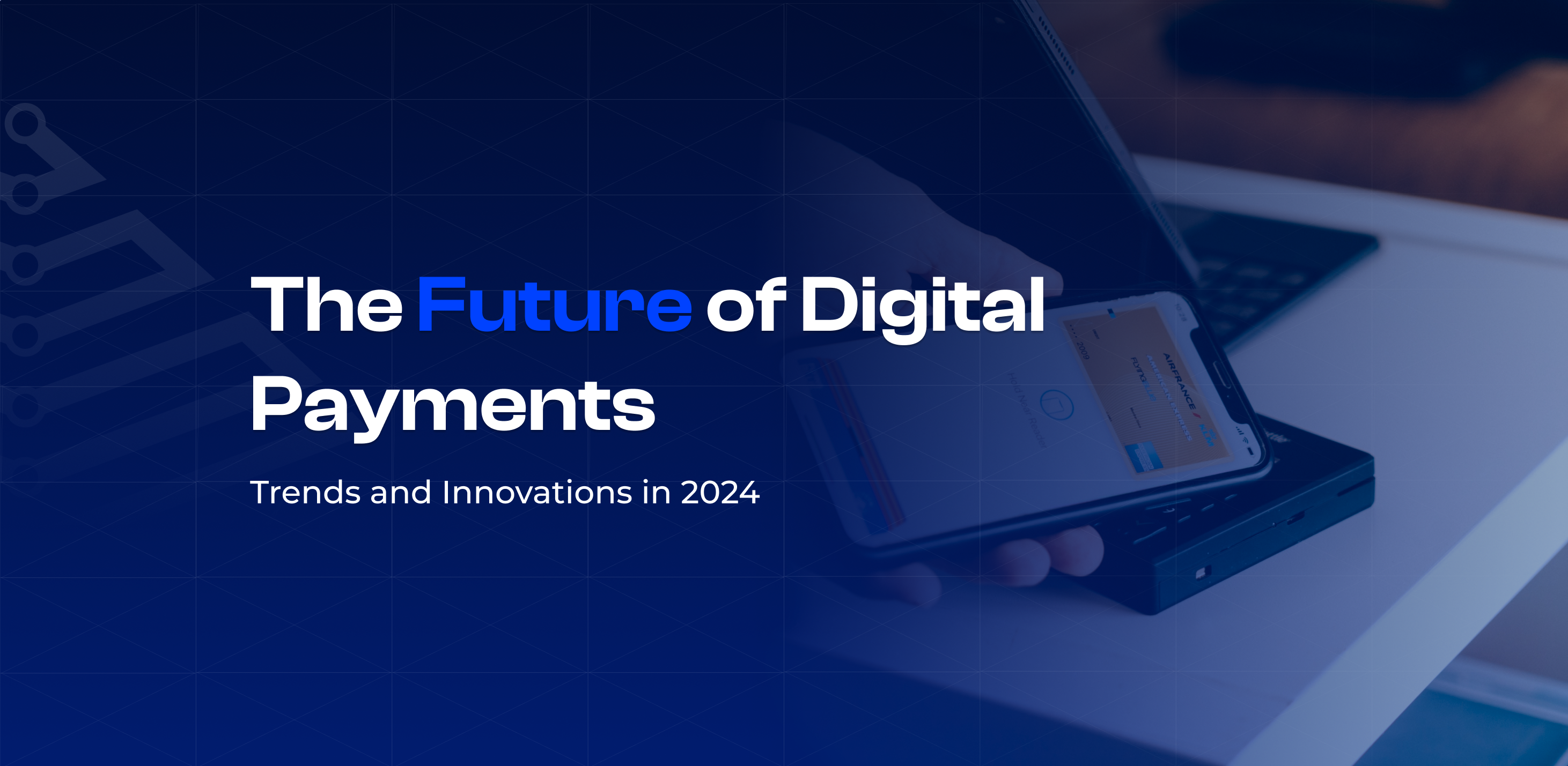 Майбутнє цифрових платежів: Тенденції та інновації у 2024 році