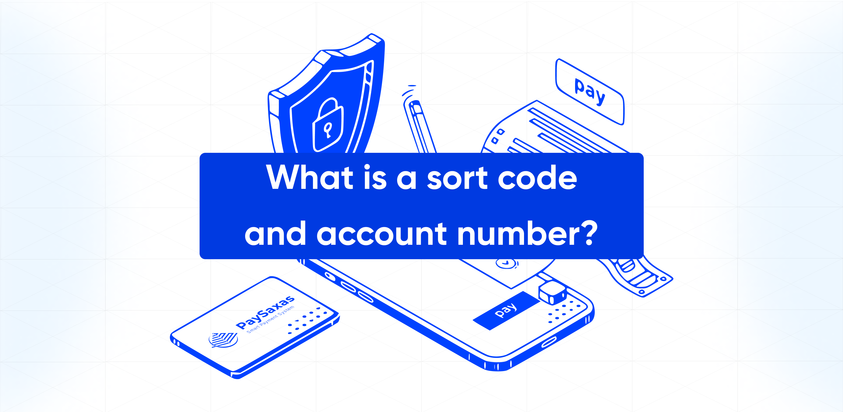 What is a sort code and account number?