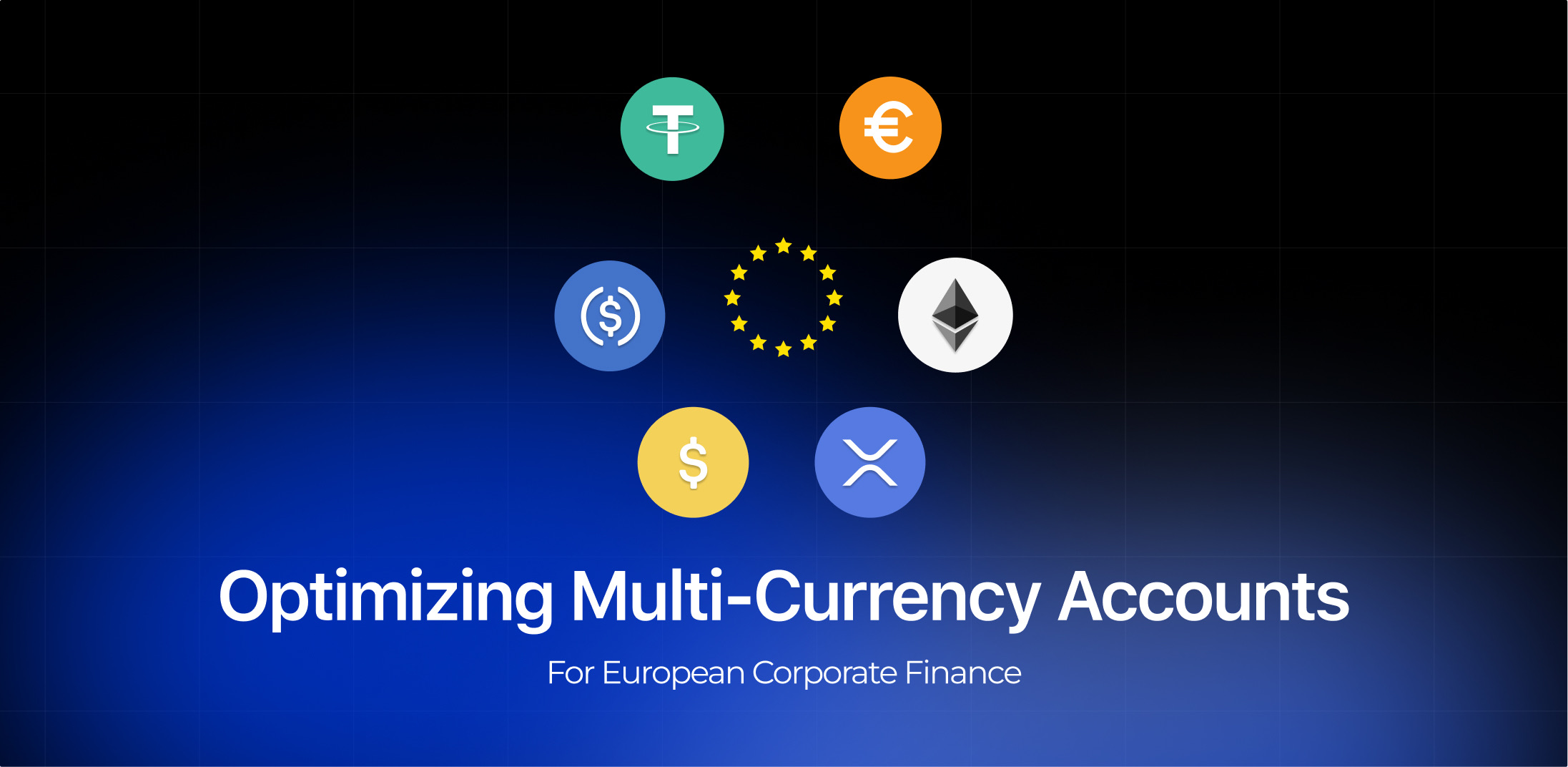 Optimizing Multi-Currency Accounts for European Corporate Finance