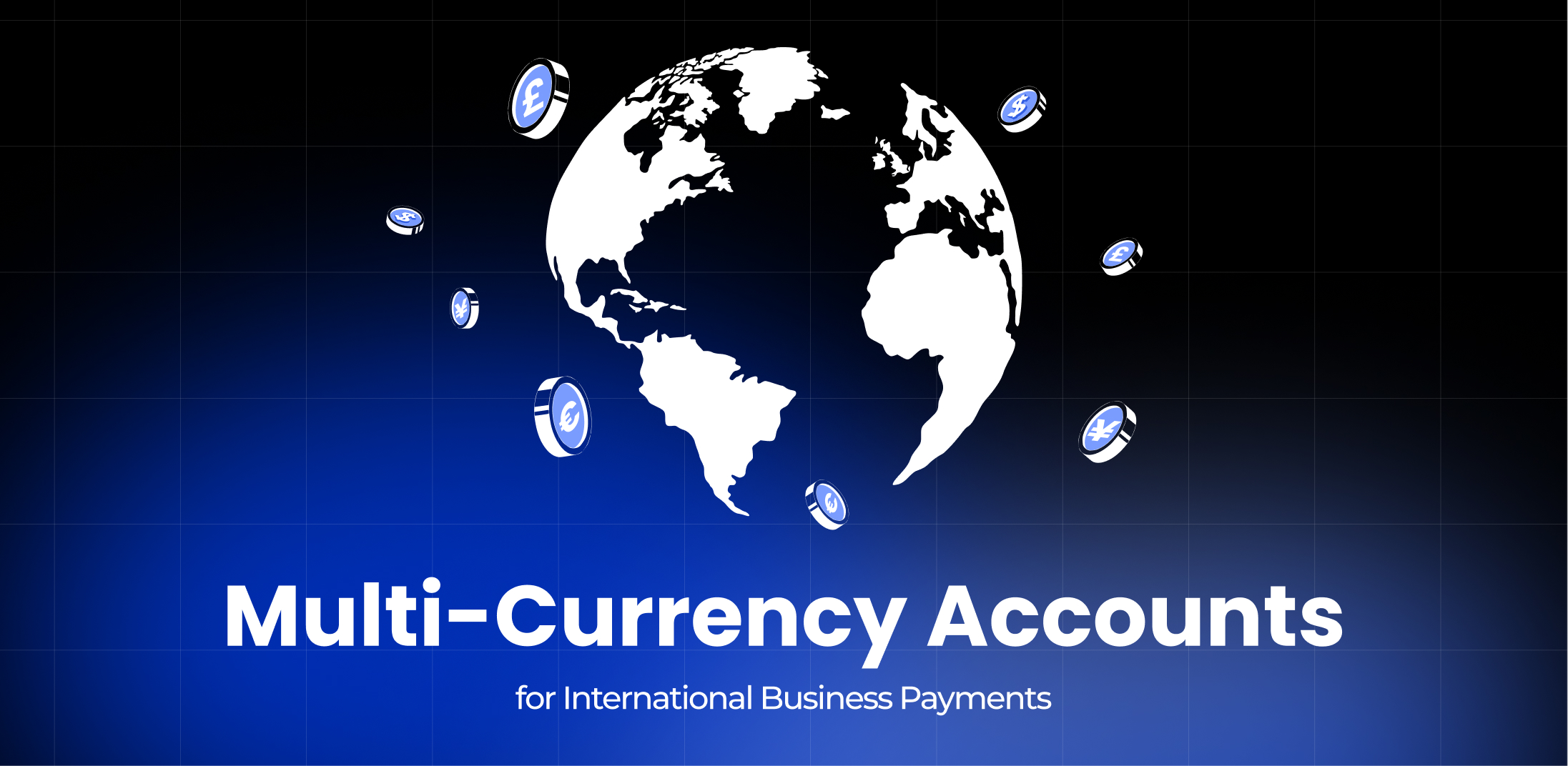 Multi-Currency Accounts for International Business Payments