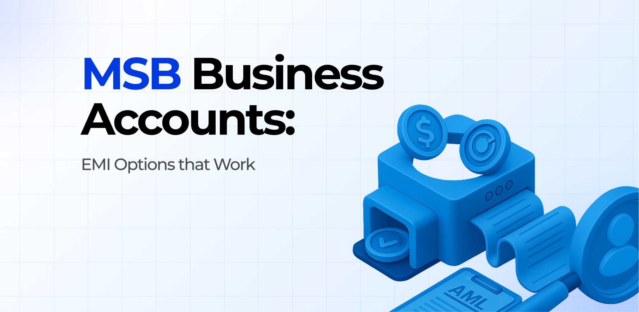 MSB Business Accounts: EMI Options that Work